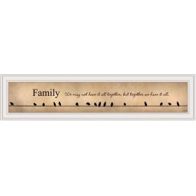 "Family - Together We Have It All" by Lori Deiter, Ready to Hang Framed Print, White Frame